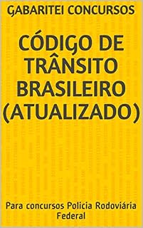 Livro Código de Trânsito Brasileiro (Atualizado): Para concursos Policia Rodoviária Federal