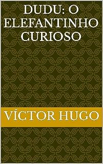 Livro Dudu: O Elefantinho Curioso