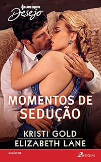 Livro Momentos de Sedução (Harlequin Desejo Livro 258)