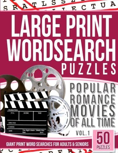 Large Print Wordsearches Puzzles Popular Romance Movies of All Time v.1: Giant Print Word Searches for Adults & Seniors: Volume 1 (Romance Movie Games) Paperback – Large Print, 3 Dec. 2016