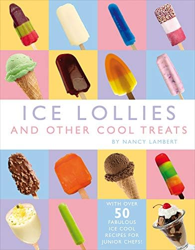 Make Your Own Ice Lollies (Cookery Books)