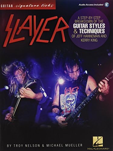 Slayer - Signature Licks. Guitar Solo. Includes Audio Online: A Step-by-Step Breakdown of the Guitar Styles & Techniques for Jeff Hanneman and Kerry King (Guitar Signature Licks)