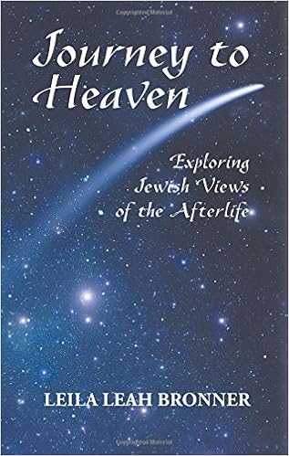 Journey To Heaven Exploring Jewish Views Of The Afterlife Bronner Leila Leah 9789655240474 Amazon Com Books Journey To Heaven Exploring Jewish Views Of The Afterlife Bronner Leila Leah 9789655240474 Amazon Com Books