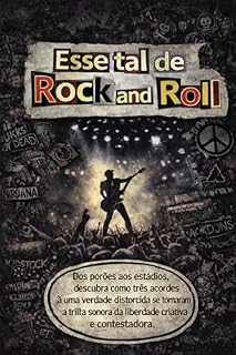 Livro Esse Tal de Rock and Roll: A história do rock, sua importância cultural e criativa ao longo das décadas desde seu surgimento (edição atualizada)