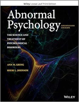 Abnormal Psychology The Science And Treatment Of Psychological Disorders Kring Ann M Johnson Sheri L 9781119362289 Psychopathology Amazon Canada