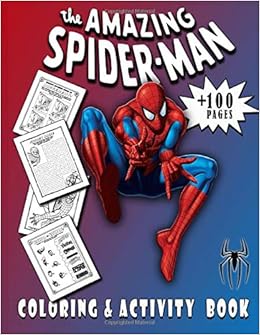 The Amazing Spiderman Coloring And Activity Book Spider Man Activity Book With Coloring Pages Mazes Puzzles Word Search Brain Games Drawing Kids And Children Who Love Super Hero Spider