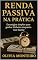 Livro Renda Passiva na Prática: Estratégias simples para ganhar dinheiro enquanto você dorme (Internet que dá lucro Livro 2)