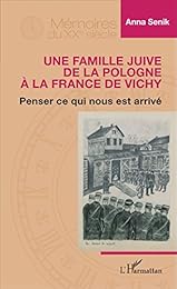 Une  famille juive de la Pologne à la France de Vichy