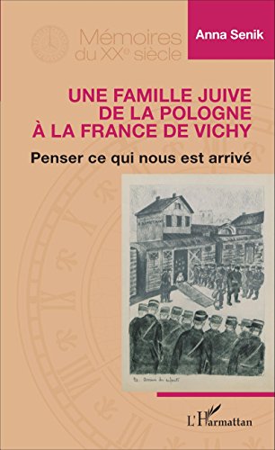 Une  famille juive de la Pologne à la France de Vichy