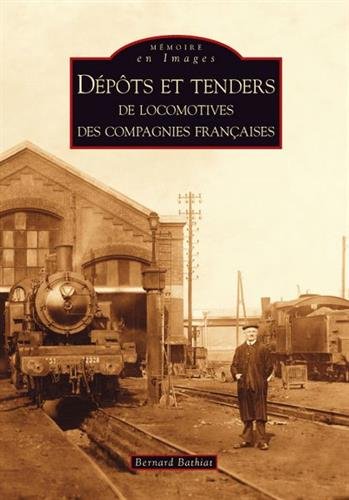 Dépôts et tenders de locomotives des compagnies françaises