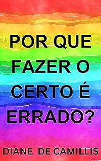 Livro Por que fazer o certo é errado?