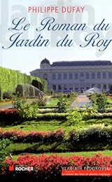 Le  roman du Jardin du Roy