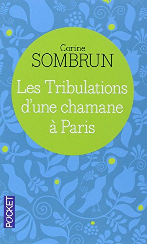 Les  tribulations d'une chamane à Paris