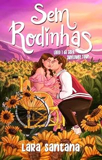 Livro Sem Rodinhas (Sunflower Town Livro 1)