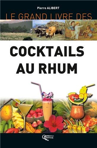 Le  grand livre des cocktails au rhum