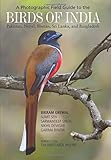 A Photographic Field Guide to the Birds of