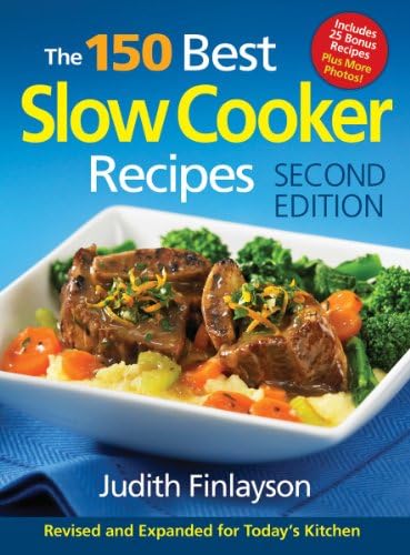 The 150 Best Slow Cooker Recipes Paperback – July 28, 2011