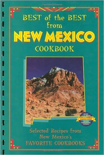 Best of the Best from New Mexico Cookbook Selected Recipes from New Mexicos Favorite Cookbooks Best of the Best Cookbook