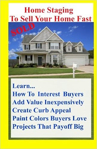 Buy Home Staging To Sell Your Home Fast Over 100 Home Decor Tips To Sell Your Home Fast Or How To Stage Your Home For A Quick Home Sale Book Online At