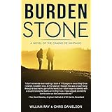 Burden Stone: A Novel of the Camino de Santiago