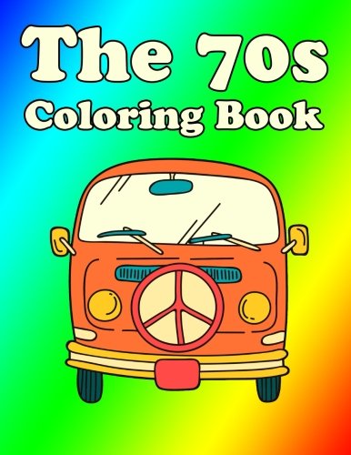 Amazon Com 70s Coloring Book 1970s Flower Power Coloring Book Groovy Peace Love And Art Adult Coloring Books 70 S Retro Hippie Coloring Book 1970 S Trippy Book Vintage Coloring Book For Adults 9781981947492