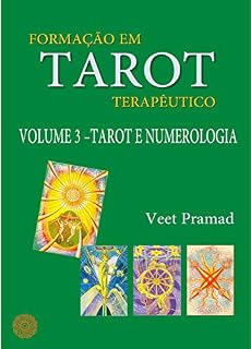 Livro FORMAÇÃO EM TAROT TERAPÊUTICO - VOLUME 3 - TAROT E NUMEROLOGIA