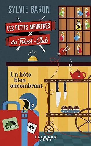 Les petits meurtres du Tricot-Club 01: Un hôte bien encombrant