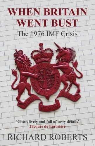 When Britain Went Bust - The 1976 IMF Crisis