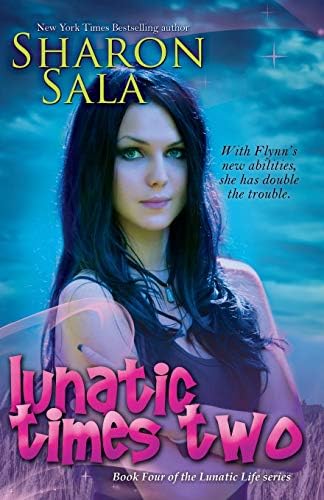 Lunatic Times Two (Lunatic Life Series Book 4)