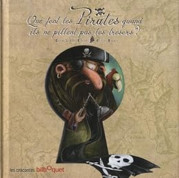 Que font les pirates quand ils ne pillent pas les trésors ?