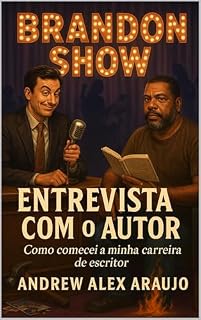 Livro A entrevista com o Autor: BRANDON SHOW: 100 ENTREVISTAS INIMAGINÁVEIS