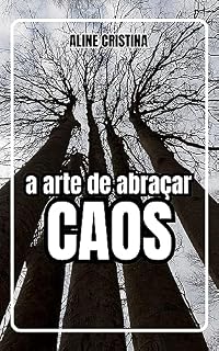Livro A Arte de Abraçar o Caos