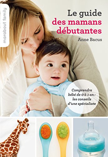 Le  guide des mamans débutantes