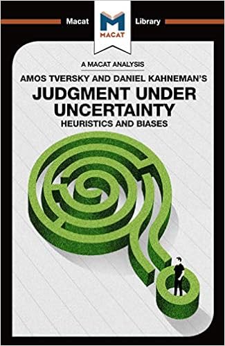 Judgement under uncertainty heuristics and biases by kahneman and tversky