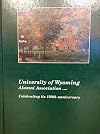 University of Wyoming Alumni Directory 1996 100th Anniverary Edition