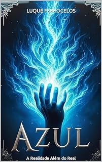 Livro Azul : A realidade além do real