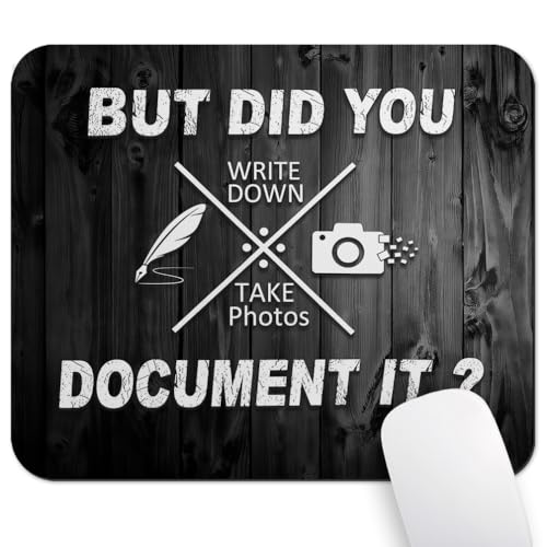 But Did You Document It Mouse Pad