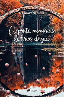 Livro A ponte, memórias de lírios d'água