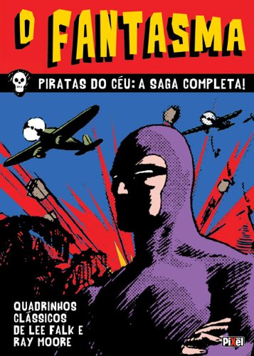 Livro O Fantasma. Piratas do Céu. A Saga Completa Coleção Quadrinhos Clássicos