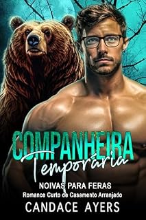Livro Companheira Temporária: Romance Curto de Casamento Arranjado (Noivas para Feras: Ursos Livro 5)