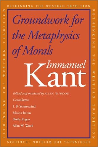 Groundwork For The Metaphysics Of Morals Rethinking The Western Tradition Kindle Edition By Kant Immanuel Wood Mr Allen W Politics Social Sciences Kindle Ebooks Amazon Com