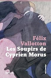 Les  soupirs de Cyprien Morus