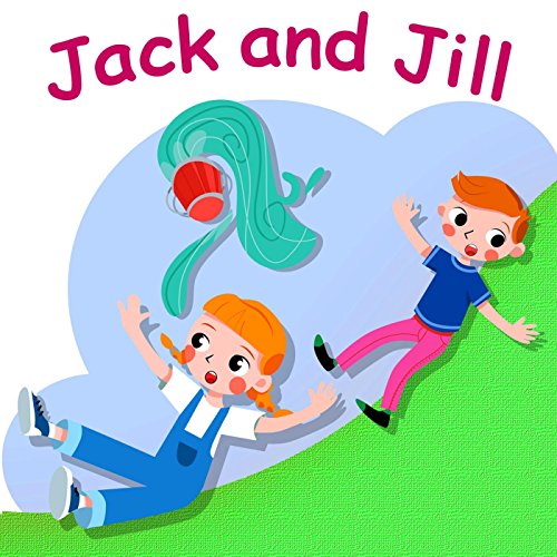 Jack and Jill Went up the Hill by Belle and the Nursery Rhymes Band on