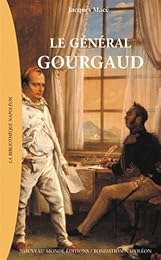 Le  général Gourgaud