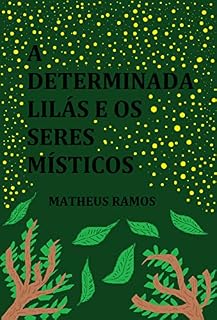 Livro A Determinada Lilás e os Seres Místicos