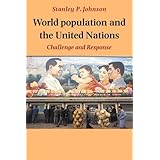 World Population and the United Nations: Challenge and Response