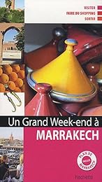 Un  grand week-end à Marrakech