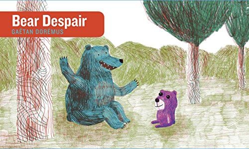 Bear Despair (Stories Without Words) Hardcover – Picture Book, September 4, 2012