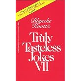 Truly Tasteless Jokes One: Knott, Blanche: 9780345329202: Amazon.com: Books