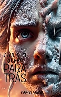Livro Viva Sem Olhar para trás: A Chave que Pode Liberar o Seu Futuro
